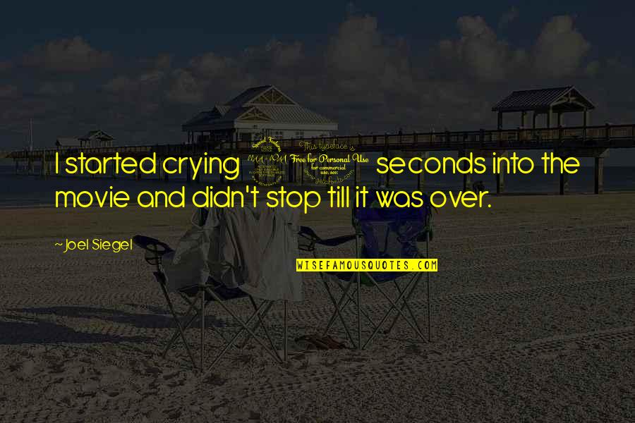 Zorislav Ojat Quotes By Joel Siegel: I started crying 20 seconds into the movie