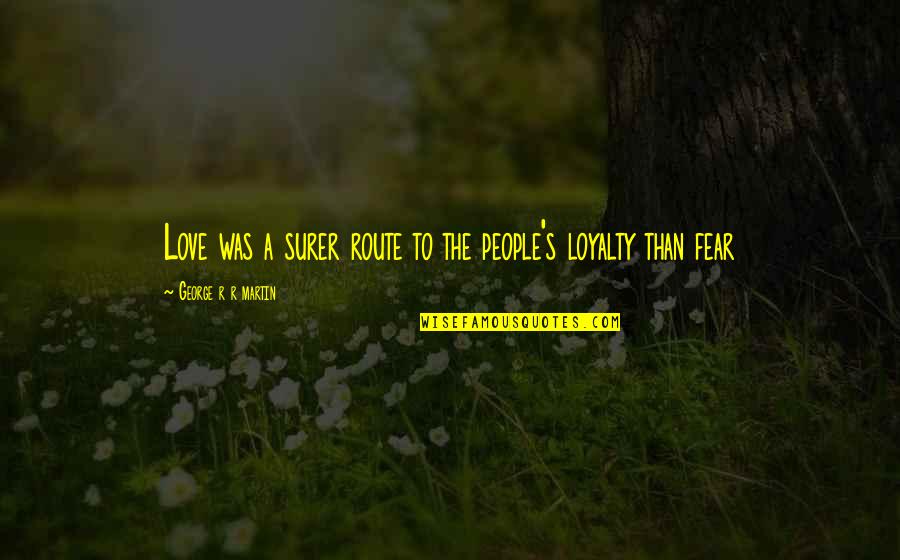 Zoshchenko Short Quotes By George R R Martin: Love was a surer route to the people's Zoshchenko Short Quotes By George R R Martin: Love was a surer route to the people's