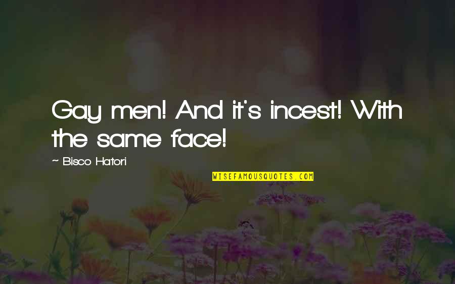 Zoubies New Hope Quotes By Bisco Hatori: Gay men! And it's incest! With the same