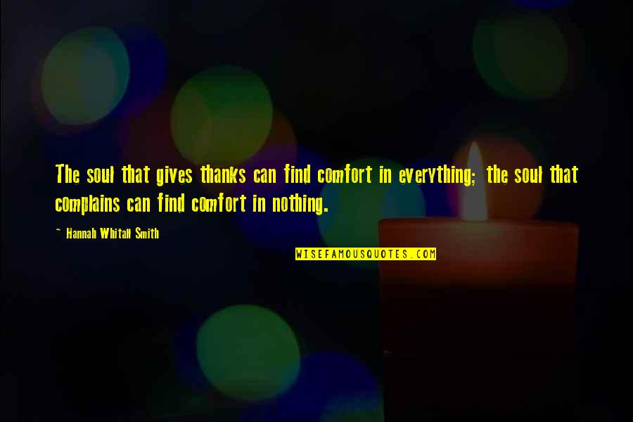 Zoufalstvi Quotes By Hannah Whitall Smith: The soul that gives thanks can find comfort Zoufalstvi Quotes By Hannah Whitall Smith: The soul that gives thanks can find comfort