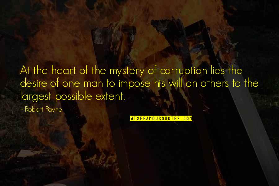 Zowie S2 Quotes By Robert Payne: At the heart of the mystery of corruption Zowie S2 Quotes By Robert Payne: At the heart of the mystery of corruption