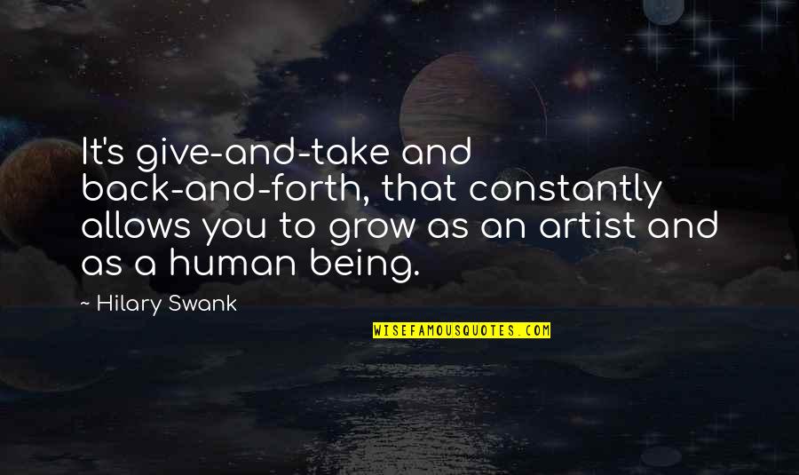 Zradio Quotes By Hilary Swank: It's give-and-take and back-and-forth, that constantly allows you Zradio Quotes By Hilary Swank: It's give-and-take and back-and-forth, that constantly allows you
