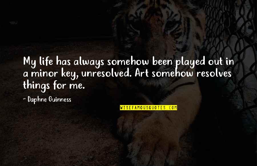 Zreik Origin Quotes By Daphne Guinness: My life has always somehow been played out Zreik Origin Quotes By Daphne Guinness: My life has always somehow been played out
