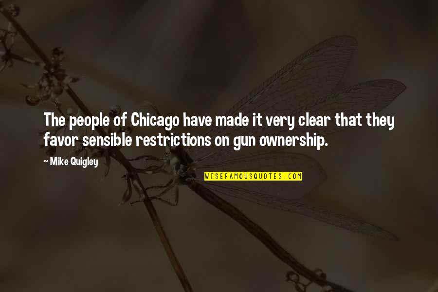 Ztratil Quotes By Mike Quigley: The people of Chicago have made it very