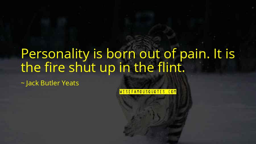 Zubiri Quotes By Jack Butler Yeats: Personality is born out of pain. It is Zubiri Quotes By Jack Butler Yeats: Personality is born out of pain. It is