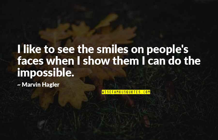 Zubovic Pitt Quotes By Marvin Hagler: I like to see the smiles on people's Zubovic Pitt Quotes By Marvin Hagler: I like to see the smiles on people's