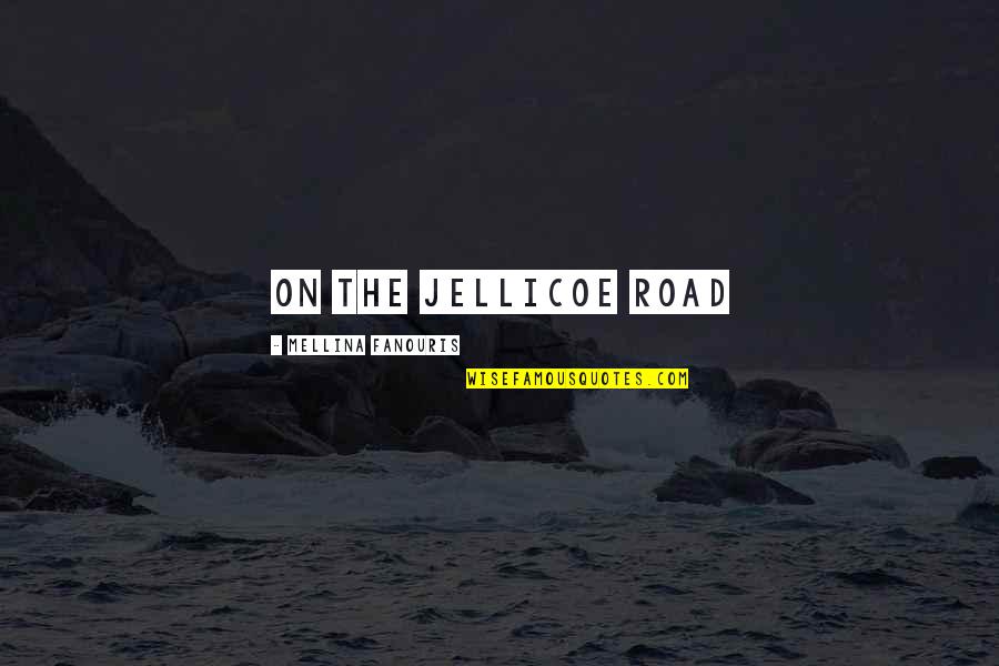 Zuccala Alison Quotes By Mellina Fanouris: On the Jellicoe road Zuccala Alison Quotes By Mellina Fanouris: On the Jellicoe road