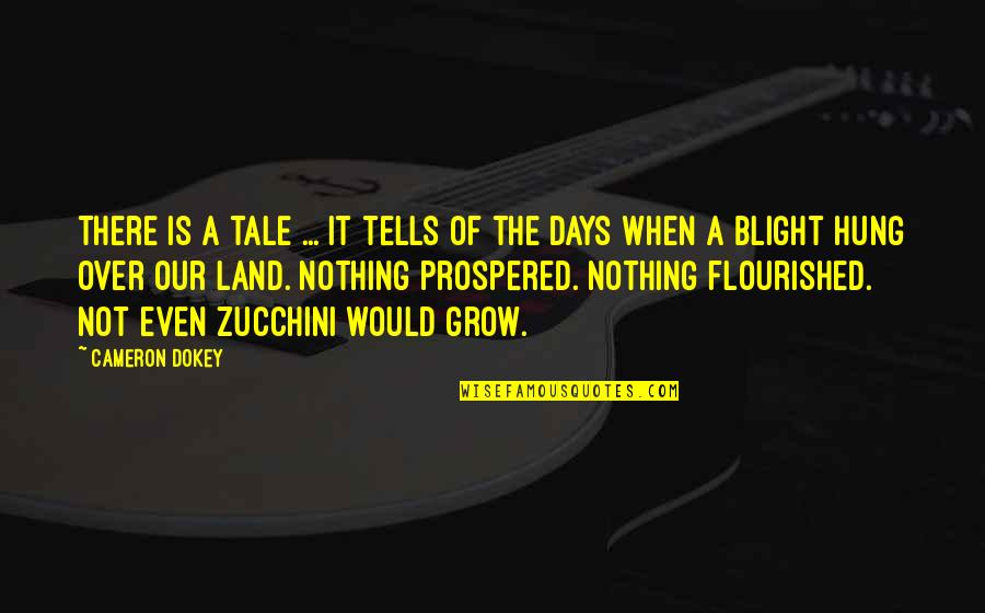 Zucchini Quotes By Cameron Dokey: There is a tale ... It tells of Zucchini Quotes By Cameron Dokey: There is a tale ... It tells of