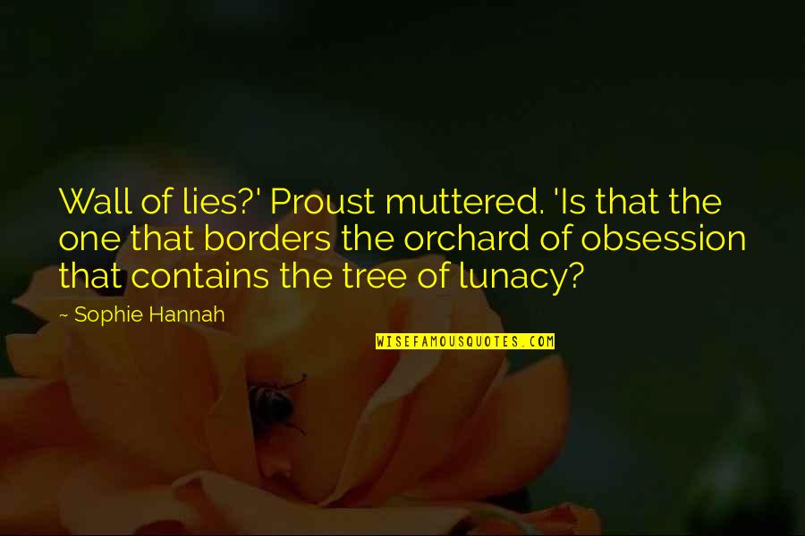 Zuckerman Vermont Quotes By Sophie Hannah: Wall of lies?' Proust muttered. 'Is that the Zuckerman Vermont Quotes By Sophie Hannah: Wall of lies?' Proust muttered. 'Is that the