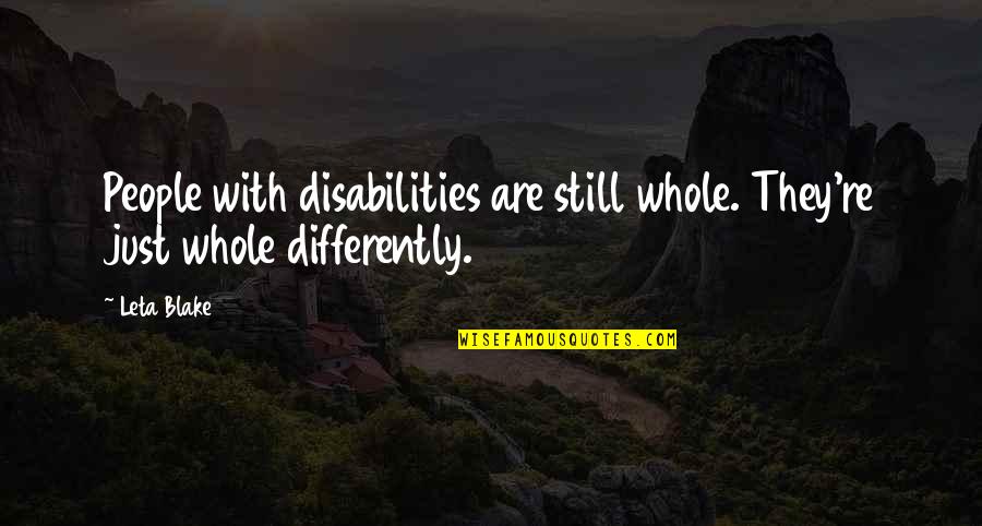 Zugang Zur Quotes By Leta Blake: People with disabilities are still whole. They're just