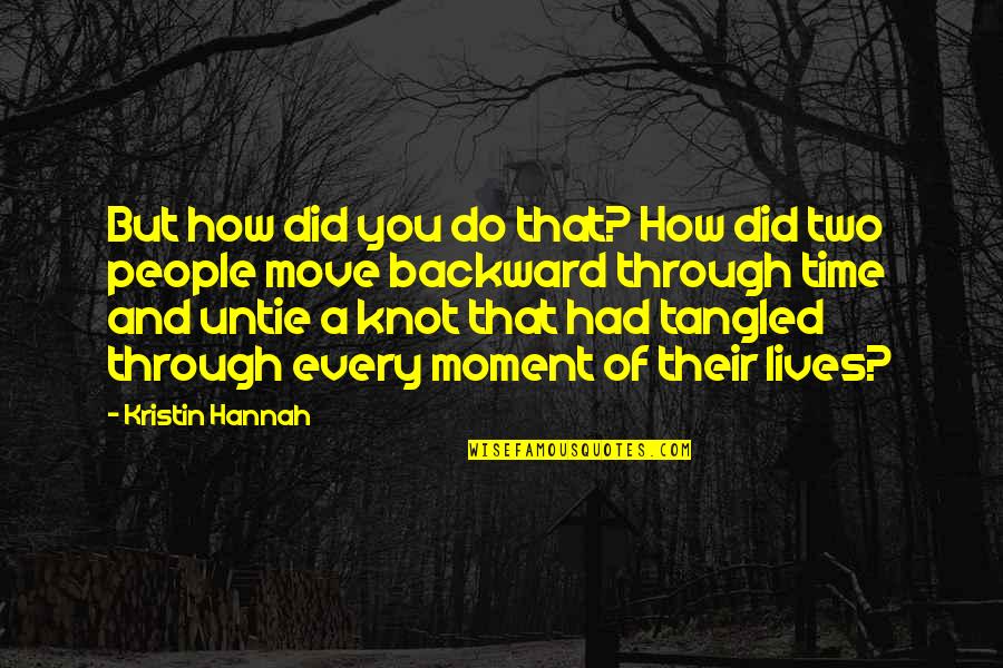 Zuhdi Building Quotes By Kristin Hannah: But how did you do that? How did