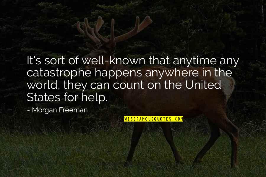 Zulfo Ta Quotes By Morgan Freeman: It's sort of well-known that anytime any catastrophe