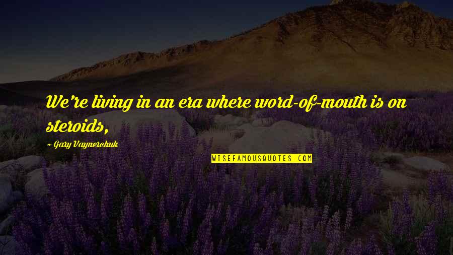 Zulm Allah Ka Insaaf Quotes By Gary Vaynerchuk: We're living in an era where word-of-mouth is