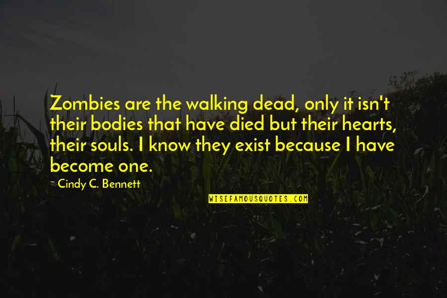 Zulqarnain Haider Quotes By Cindy C. Bennett: Zombies are the walking dead, only it isn't Zulqarnain Haider Quotes By Cindy C. Bennett: Zombies are the walking dead, only it isn't