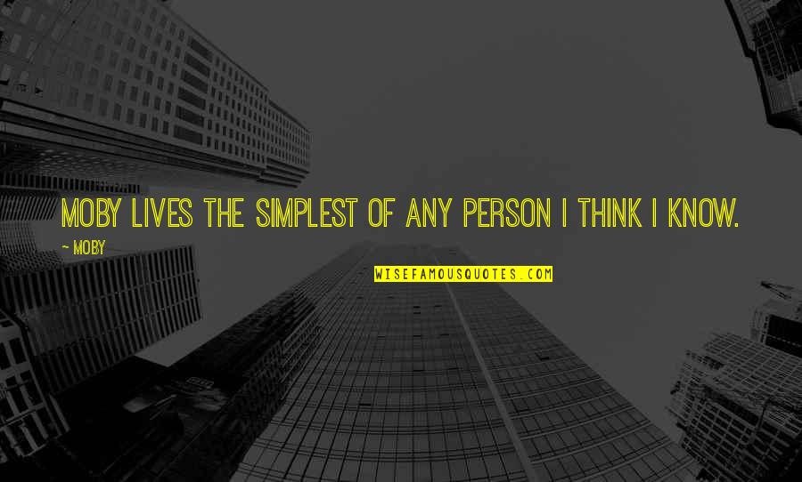 Zumba Motivational Quotes By Moby: Moby lives the simplest of any person I