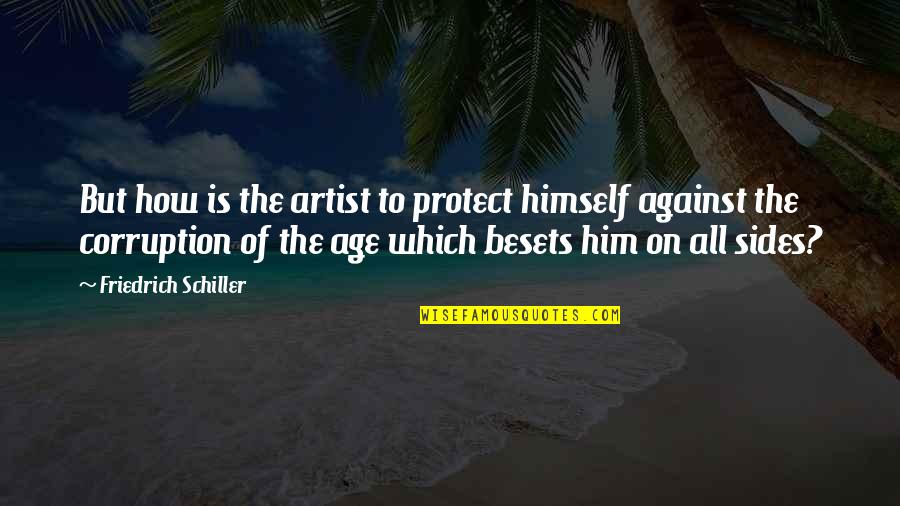 Zumba Quotes And Quotes By Friedrich Schiller: But how is the artist to protect himself