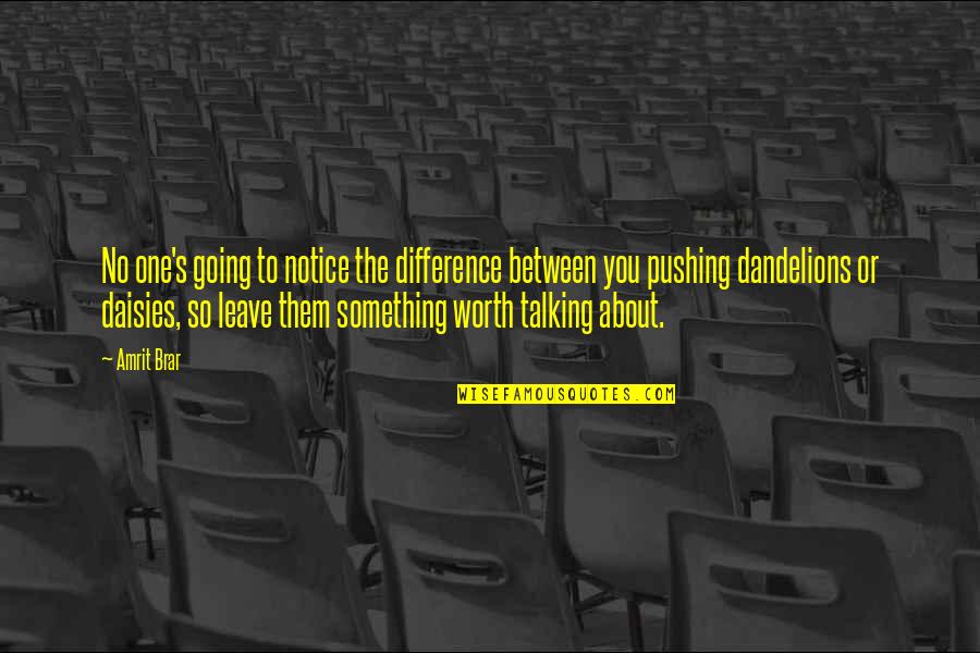 Zumpano Athens Quotes By Amrit Brar: No one's going to notice the difference between Zumpano Athens Quotes By Amrit Brar: No one's going to notice the difference between