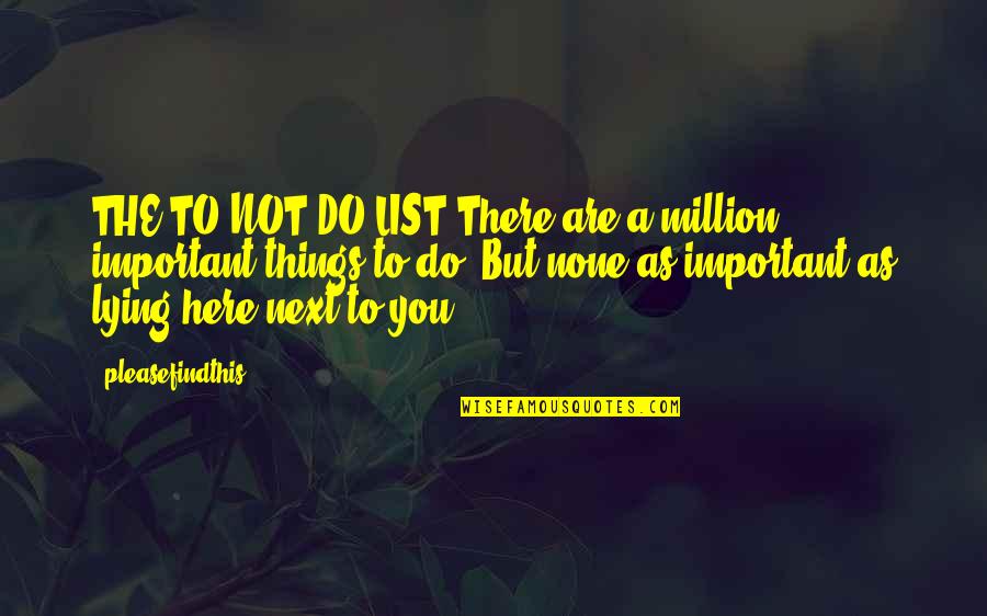 Zunanji Trdi Quotes By Pleasefindthis: THE TO NOT DO LIST There are a Zunanji Trdi Quotes By Pleasefindthis: THE TO NOT DO LIST There are a