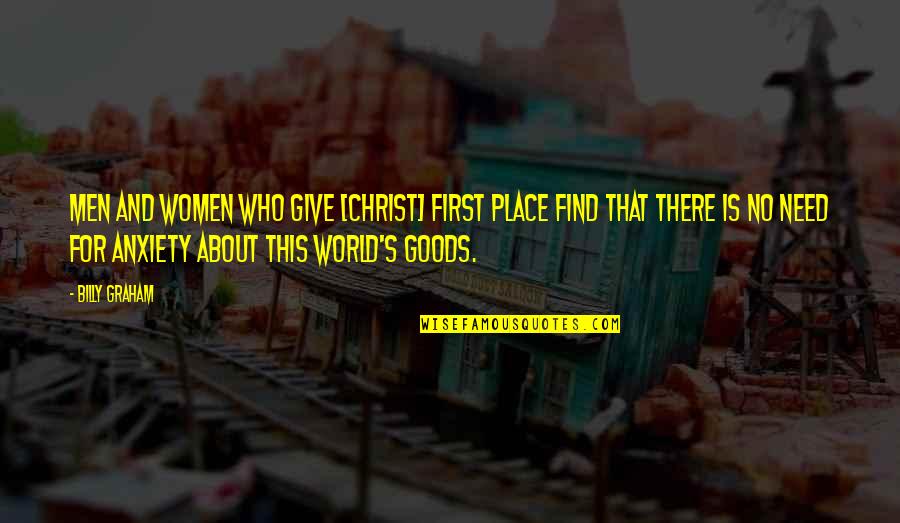 Zunehmender Quotes By Billy Graham: Men and women who give [Christ] first place