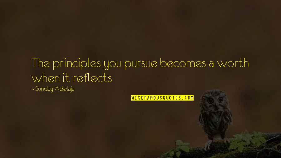 Zuppa Quotes By Sunday Adelaja: The principles you pursue becomes a worth when