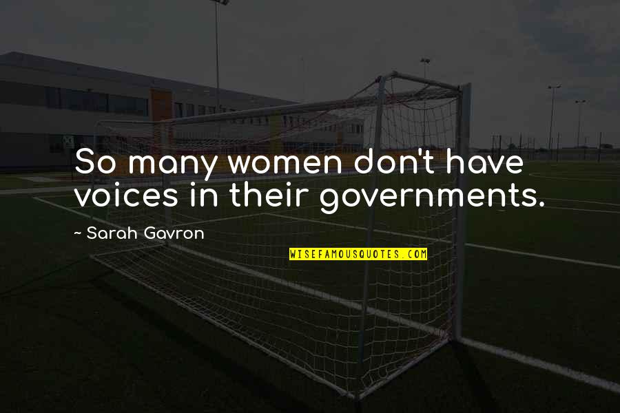 Zuppardo Quotes By Sarah Gavron: So many women don't have voices in their