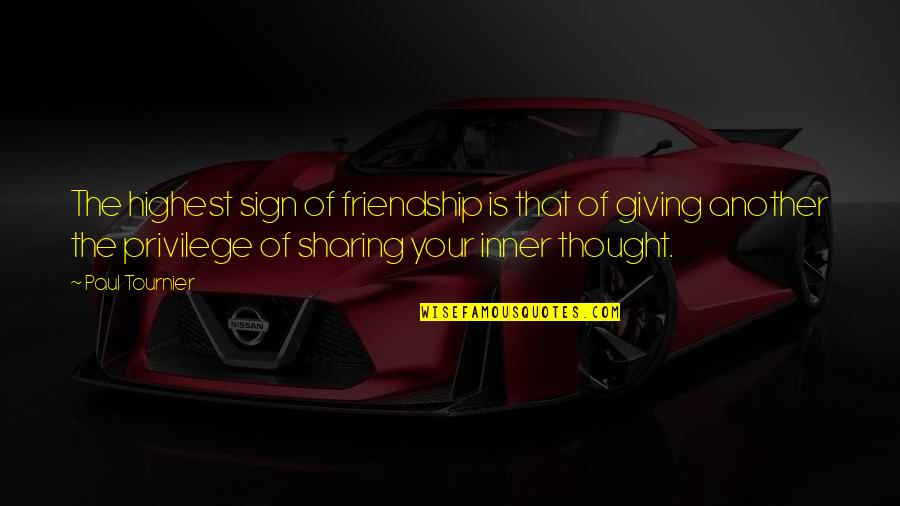Zurisadai Cortes Quotes By Paul Tournier: The highest sign of friendship is that of Zurisadai Cortes Quotes By Paul Tournier: The highest sign of friendship is that of