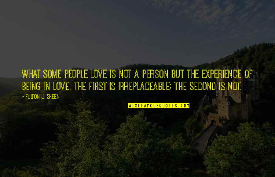 Zuurzak Quotes By Fulton J. Sheen: What some people love is not a person