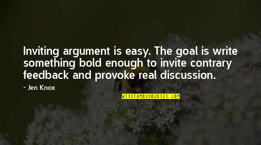 Zuversichtlich Kreuzwortr Tsel Quotes By Jen Knox: Inviting argument is easy. The goal is write Zuversichtlich Kreuzwortr Tsel Quotes By Jen Knox: Inviting argument is easy. The goal is write
