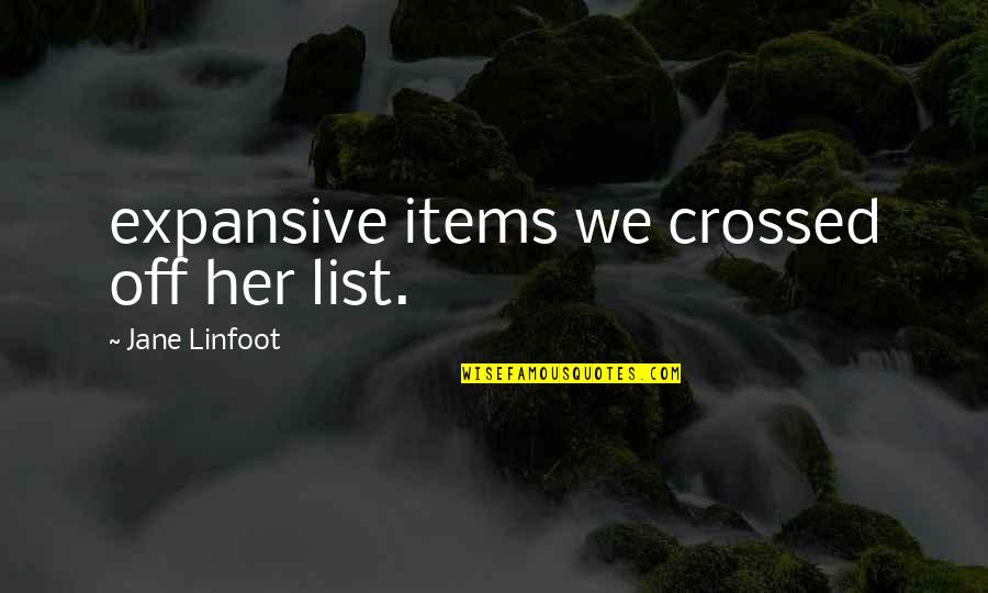 Zuzushii Quotes By Jane Linfoot: expansive items we crossed off her list.