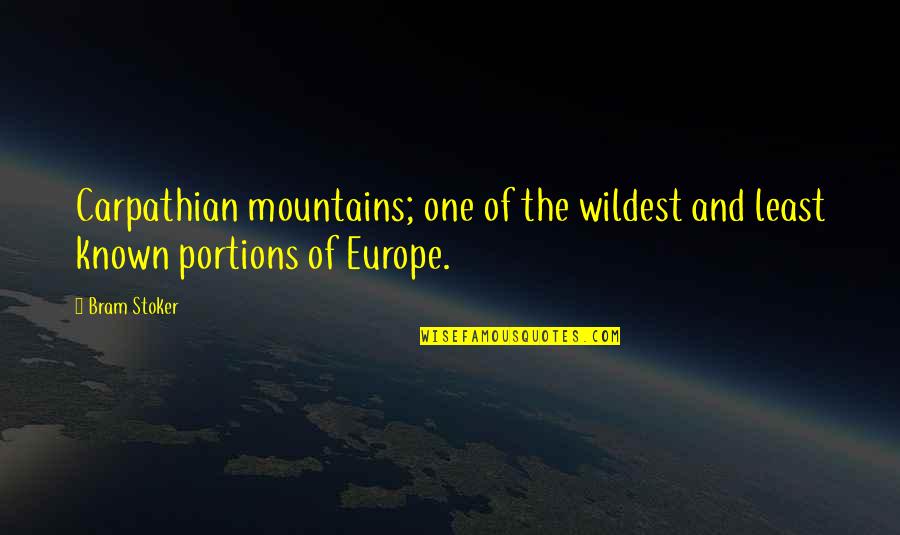 Zvaigznes Quotes By Bram Stoker: Carpathian mountains; one of the wildest and least
