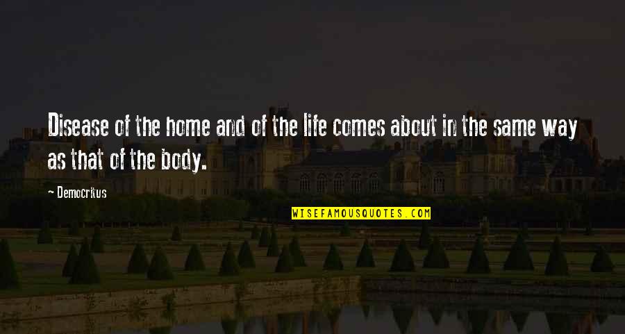 Zvky Studio Quotes By Democritus: Disease of the home and of the life