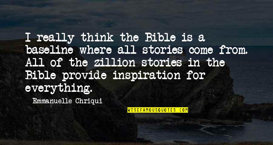 Zweden Aantal Inwoners Quotes By Emmanuelle Chriqui: I really think the Bible is a baseline Zweden Aantal Inwoners Quotes By Emmanuelle Chriqui: I really think the Bible is a baseline