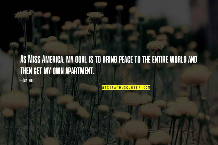 Zweitausendeins Quotes By Jay Leno: As Miss America, my goal is to bring Zweitausendeins Quotes By Jay Leno: As Miss America, my goal is to bring