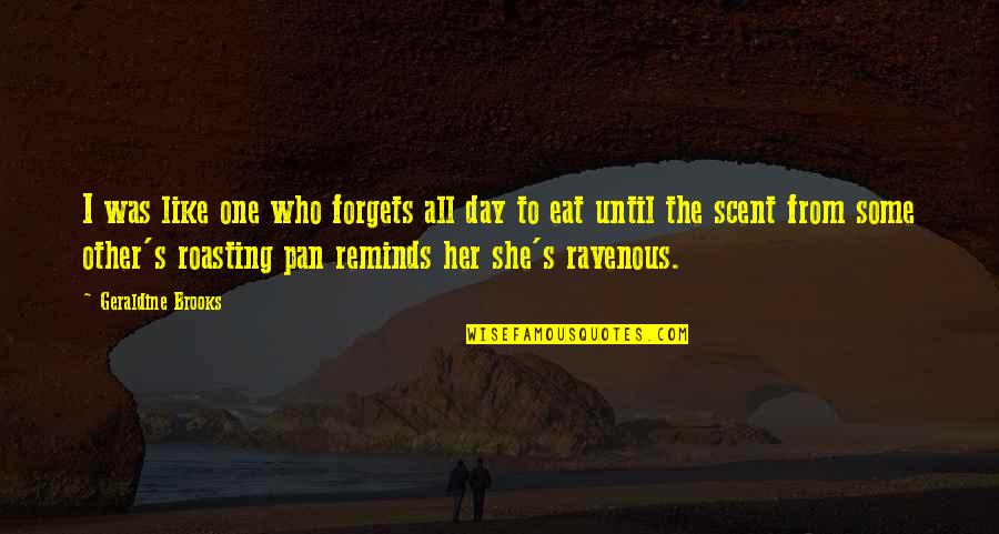Zwelakhe Mnguni Quotes By Geraldine Brooks: I was like one who forgets all day