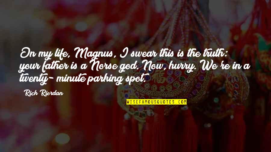 Zwerdling Law Quotes By Rick Riordan: On my life, Magnus, I swear this is