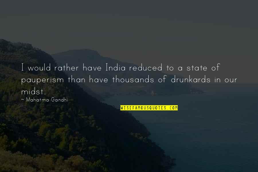 Zwickelbier Quotes By Mahatma Gandhi: I would rather have India reduced to a Zwickelbier Quotes By Mahatma Gandhi: I would rather have India reduced to a