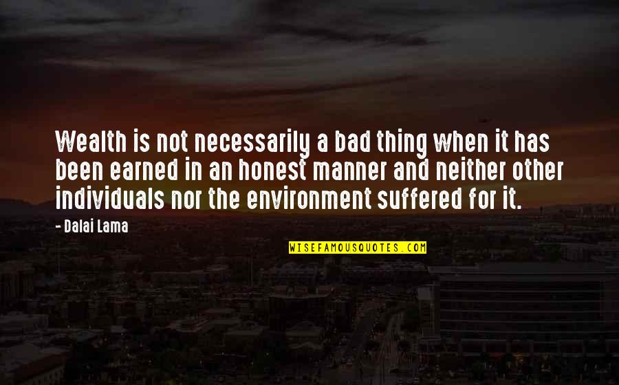 Zwilich Chamber Quotes By Dalai Lama: Wealth is not necessarily a bad thing when Zwilich Chamber Quotes By Dalai Lama: Wealth is not necessarily a bad thing when