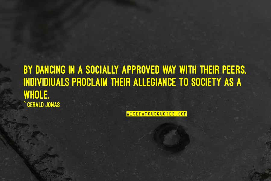 Zwillinge Bilder Quotes By Gerald Jonas: By dancing in a socially approved way with