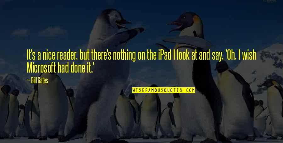 Zwyczaje Quotes By Bill Gates: It's a nice reader, but there's nothing on Zwyczaje Quotes By Bill Gates: It's a nice reader, but there's nothing on