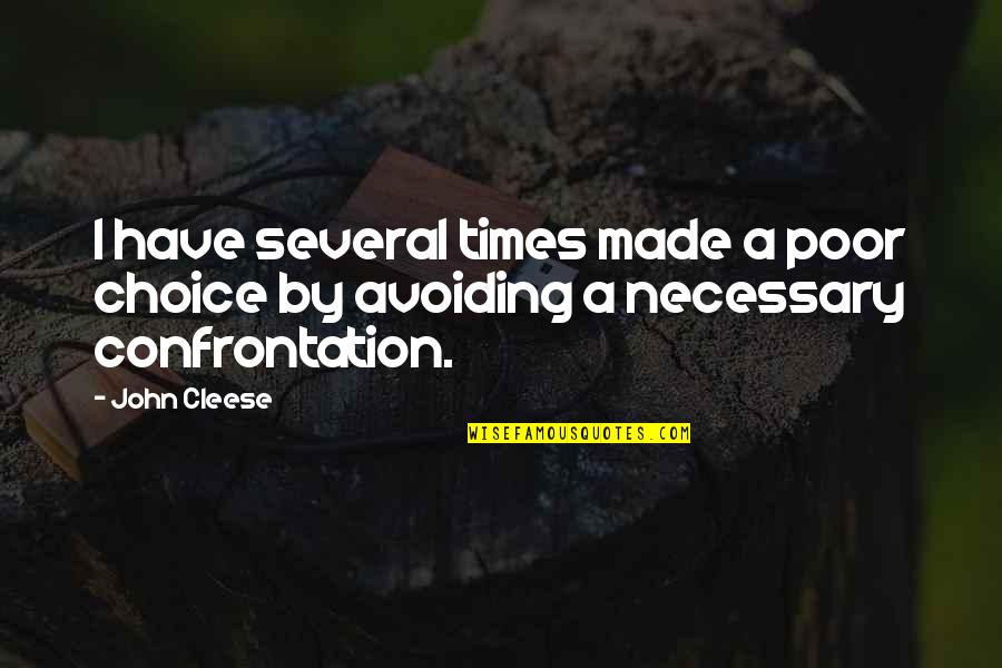 Zwyczaje W Quotes By John Cleese: I have several times made a poor choice