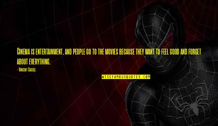 Zydeco Dancing Quotes By Vincent Cassel: Cinema is entertainment, and people go to the