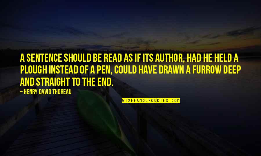 Zygian Quotes By Henry David Thoreau: A sentence should be read as if its Zygian Quotes By Henry David Thoreau: A sentence should be read as if its