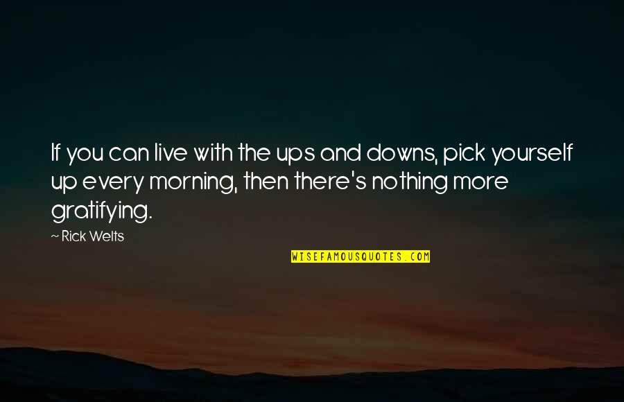 Zylbersteins Quotes By Rick Welts: If you can live with the ups and Zylbersteins Quotes By Rick Welts: If you can live with the ups and