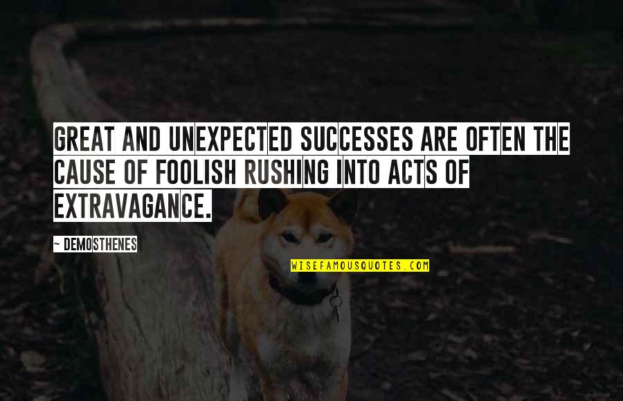 Zyzz Shredded Quotes By Demosthenes: Great and unexpected successes are often the cause Zyzz Shredded Quotes By Demosthenes: Great and unexpected successes are often the cause