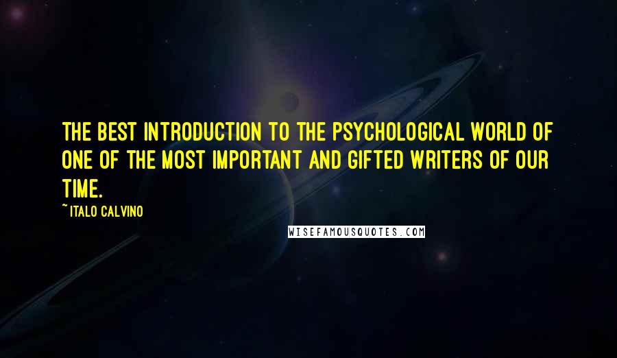 Italo Calvino Quotes: The best introduction to the psychological world of one of the most important and gifted writers of our time.