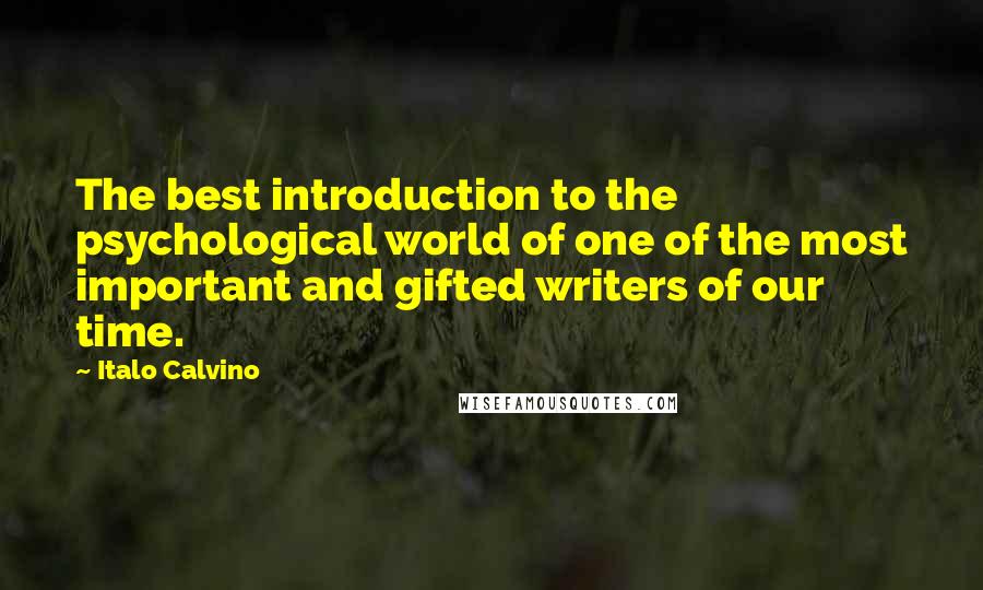 Italo Calvino Quotes: The best introduction to the psychological world of one of the most important and gifted writers of our time.