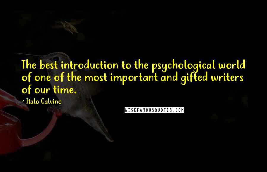 Italo Calvino Quotes: The best introduction to the psychological world of one of the most important and gifted writers of our time.