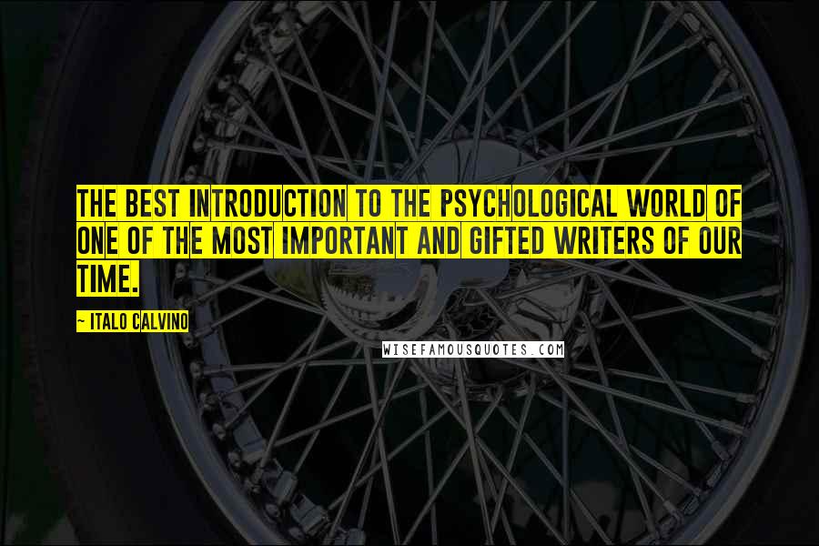 Italo Calvino Quotes: The best introduction to the psychological world of one of the most important and gifted writers of our time.