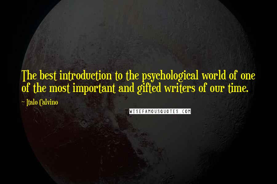Italo Calvino Quotes: The best introduction to the psychological world of one of the most important and gifted writers of our time.