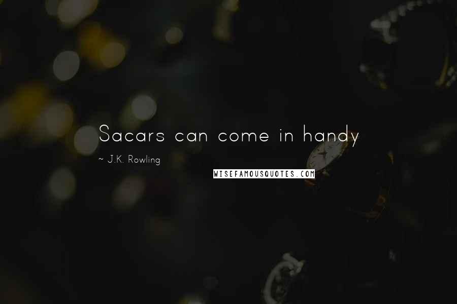 J.K. Rowling Quotes: Sacars can come in handy